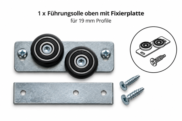 Führungsrolle oben mit Fixierplatte für 19 mm Profile